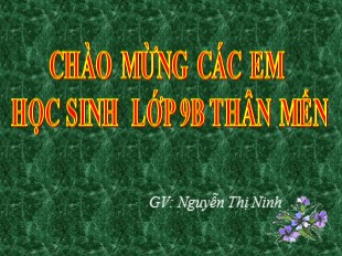 Bài giảng Đại số 9 - Tiết 3: Liên hệ giữa phép nhân và phép khai phương - Nguyễn Thị Ninh