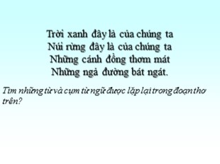 Bài giảng Ngữ văn Lớp 7 - Bài 13: Điệp ngữ - Vũ Thị Thanh Thúy