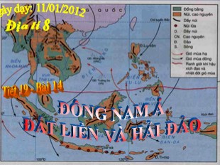 Bài giảng Địa lý Lớp 8 - Bài 14: Đông Nam Á đất liền và hải đảo