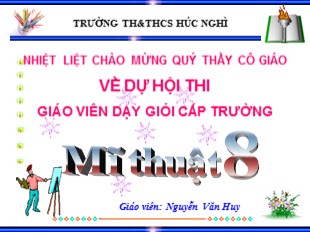 Bài giảng Mỹ thuật Lớp 8 - Bài 11: Vẽ trang trí trình bày bìa sách - Nguyễn Văn Huy