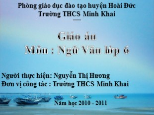 Bài giảng Ngữ văn Lớp 6 - Tiết 1: Con rồng cháu tiên - Năm học 2010-2011 - Nguyễn Thị Hương