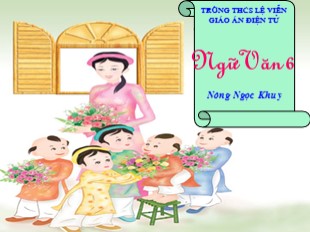 Bài giảng Ngữ văn Lớp 6 - Tiết 33+34: Văn bản hướng dẫn đọc thêm Ông lão đánh cá và con cá vàng - Nông Ngọc Khuy