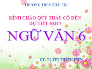 Bài giảng Ngữ văn Lớp 6 - Tiết 36: Thứ tự kể trong văn tự sự - Năm học 2010-2011 - Tạ Thị Thanh Hiền