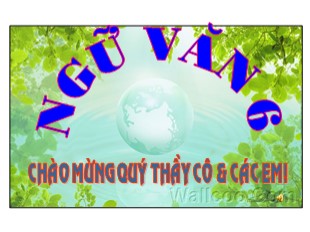 Bài giảng Ngữ văn Lớp 6 - Tiết 58: Luyện tập kể chuyện tưởng tượng