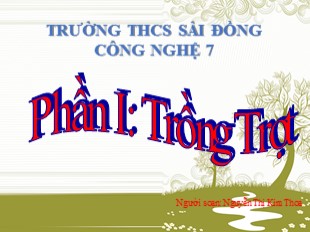 Bài giảng Công nghệ Lớp 7 - Tiết 1: Vai trò nhiệm vụ của trồng trọt - Nguyễn Thị Kim Thoa