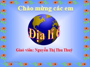 Bài giảng Địa lý 6 - Bài 17: Lớp vỏ khí - Nguyễn Thị Thu Thuỷ
