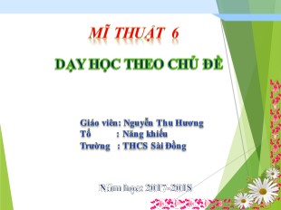 Bài giảng Mĩ thuật 6 - Chủ đề 4: Trang trí đường diềm và ứng dụng - Tiết 3: Trang trí đường diềm trên đồ vật - Năm học 2017-2018 - Nguyễn Thu Hương