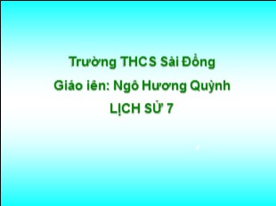 Bài giảng Mĩ thuật Lớp 7 - Tiết 38: Giải phóng Nghệ An, Tân Bình, Thuận Hoá và tiến quân ra Bắc (1424-1426) - Ngô Hương Quỳnh