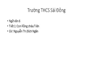 Bài giảng Ngữ văn Lớp 6 - Tiết 1: Con Rồng cháu Tiên - Nguyễn Thị Bích Ngân