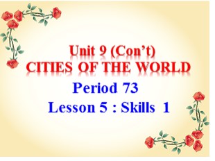 Bài giảng Tiếng Anh Lớp 6 - Unit 9: Cities of the World - Lesson 5: Skills 1