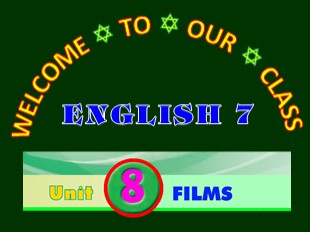 Bài giảng Tiếng Anh Lớp 7 - Unit 8: Films - Skills 1