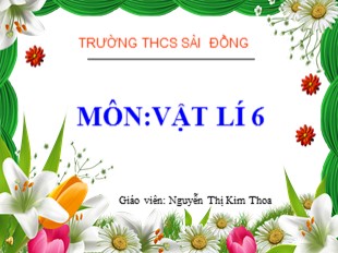 Bài giảng Vật lý 6 - Bài 13: Máy cơ đơn giản - Nguyễn Thị Kim Thoa