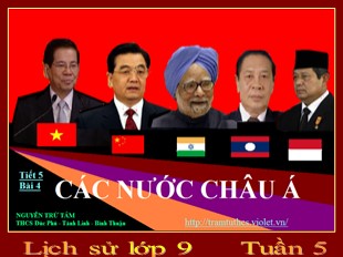 Bài giảng Lịch sử 9 - Bài 4: Các nước châu Á