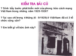 Bài giảng Lịch sử Lớp 9 - Bài 18: Đảng cộng sản Việt Nam ra đời