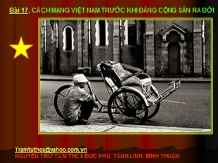 Bài giảng Lịch sử Lớp 9 - Tiết 20: Cách mạng Việt Nam trước khi Đảng Cộng Sản Việt Nam ra đời - Nguyễn Trừ Tâm