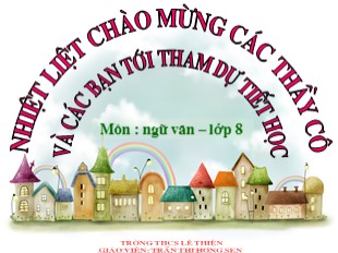 Bài giảng Ngữ văn Lớp 8 - Tiết 138: Luyện tập văn bản thông báo - Trần Thị Hương Sen