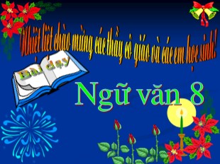 Bài giảng Ngữ văn Lớp 8 - Tiết 97: Văn bản Nước Đại Việt ta