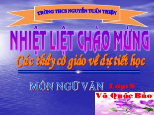 Bài giảng Ngữ văn Lớp 9 - Tiết 111+112: Mùa xuân nho nhỏ - Võ Quốc Bảo