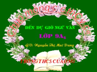 Bài giảng Ngữ văn Lớp 9 - Tiết 124: Nghị luận về đoạn thơ bài thơ - Nguyễn Thị Mai Dung