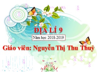 Bài giảng Địa lý 9 - Tiết 1: Cộng đồng các dân tộc Việt Nam - Năm học 2018-2019 - Nguyễn Thị Thu Thủy