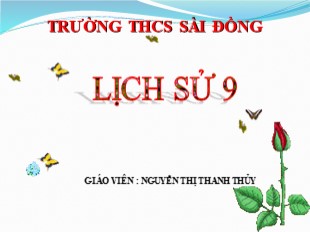Bài giảng Lịch sử 9 - Bài 12: Những thành tựu chủ yếu và ý nghĩa lịch sử của cách mạng khoa học - kĩ thuật - Trường THCS Sài Đồng