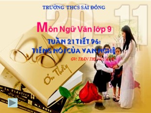 Bài giảng Ngữ văn 9 - Tiết 96: Tiếng nói của văn nghệ - Trần Thị Vân Anh