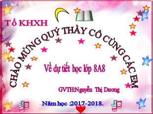 Bài giảng Ngữ văn Lớp 8 - Tiết 40: Nói giảm nói tránh - Năm học 2017-2018 - Nguyễn Thị Dương