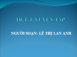 Bài giảng Toán Khối 7 - Tiết 4: Luyện tập - Lê Thị Lan Anh