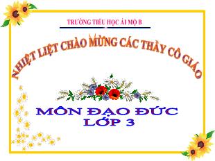 Bài giảng Đạo đức Lớp 3 - Tuần 4: Giữ lời hứa (Tiết 2) - Trường Tiểu học Ái Mộ B