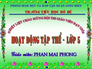Bài giảng Hoạt động tập thể Lớp 5 - Chủ đề: Mùa xuân tình bạn - Phan Mại Phong