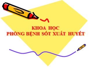 Bài giảng Khoa học Lớp 5 - Tuần 7: Phòng bệnh sốt xuất huyết