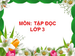 Bài giảng Tập đọc Lớp 3 - Tuần 26: Rước đèn ông sao