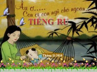 Bài giảng Tập đọc Lớp 3 - Tuần 8: Tiếng ru - Năm học 2016-2017 - Trường Tiểu học Ái Mộ B