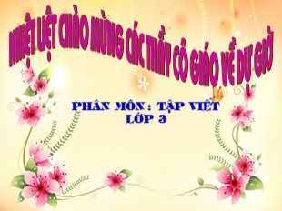 Bài giảng Tập viết Lớp 3 - Tuần 8