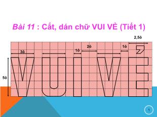 Bài giảng Thủ công Lớp 3 - Bài 11: Cắt, dán chữ VUI VẺ (Tiết 1)