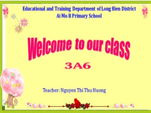 Bài giảng Tiếng Anh Lớp 3 - Unit 2 - Lesson 3 - Nguyễn Thị Thu Hương