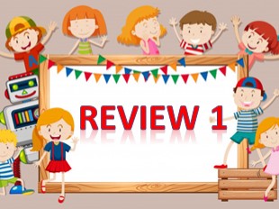 Bài giảng Tiếng Anh Lớp 5 - Review 1 - Trường Tiểu Học Ái Mộ B