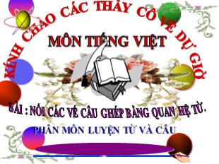 Bài giảng Tiếng Việt 5 - Tuần 23: Nối các vế câu ghép bằng quan hệ từ