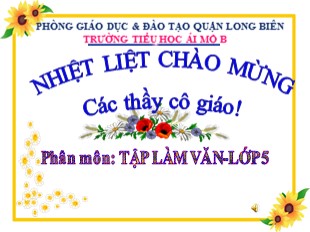 Bài giảng Tiếng Việt 5 - Tuần 24: Ôn tập về văn kể chuyện phát huy theo trí tưởng tượng - Trường Tiểu học Ái Mộ B