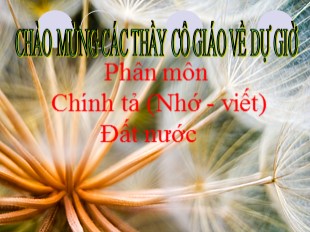 Bài giảng Tiếng Việt 5 - Tuần 28: Chính tả Đất nước