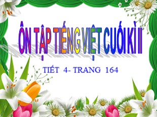 Bài giảng Tiếng Việt 5 - Tuần 31: Ôn tập cuối học kì II (Tiết 4)