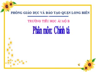 Bài giảng Tiếng Việt 5 - Tuần 4: Chính tả Anh bộ đội Cụ Hồ gốc Bỉ - Trường TH Ái Mộ B