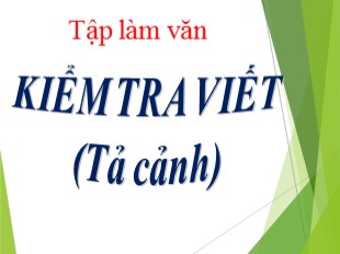 Bài giảng Tiếng Việt 5 - Tuần 5: Tả cảnh (Kiểm tra viết)