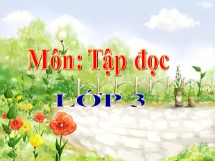 Bài giảng Tiếng Việt Lớp 3 - Tuần 29: Tập đọc Buổi học thể dục