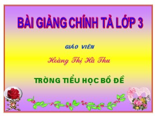 Bài giảng Tiếng Việt Lớp 3 - Tuần 3: Chính tả Ba chị em - Hoàng Thị Hà Thu