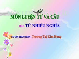Bài giảng Tiếng Việt Lớp 5 - Bài: Từ nhiều nghĩa - Trương Thị Kim Hưng