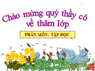 Bài giảng Tiếng Việt Lớp 5 - Tuần 27: Tập đọc Tranh làng Hồ
