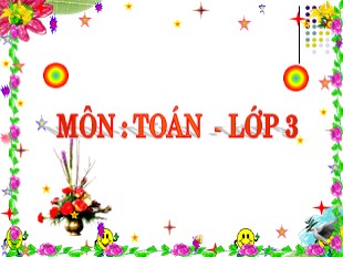 Bài giảng Toán 3 - Tuần 12: Bảng chia 8