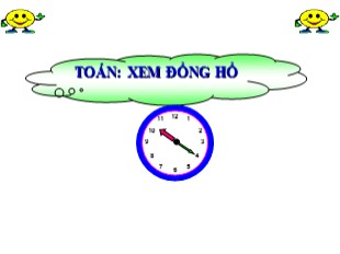 Bài giảng Toán Lớp 3 - Tuần 3: Xem đồng hồ