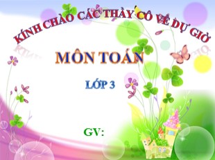 Bài giảng Toán Lớp 3 - Tuần 8: Giảm đi một số lần